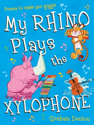 cover image of My Rhino Plays the Xylophone